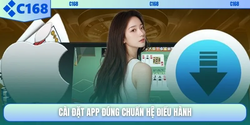 Cài đặt app đúng chuẩn hệ điều hành