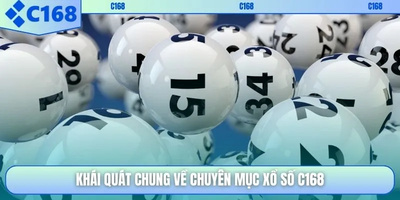 Khái quát chung về chuyên mục xổ số C168